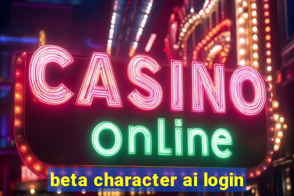 beta character ai login